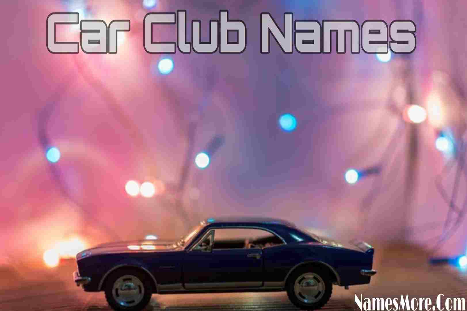 Featured Image for 950+ Car Club Names List In 2021 [Best Guide]