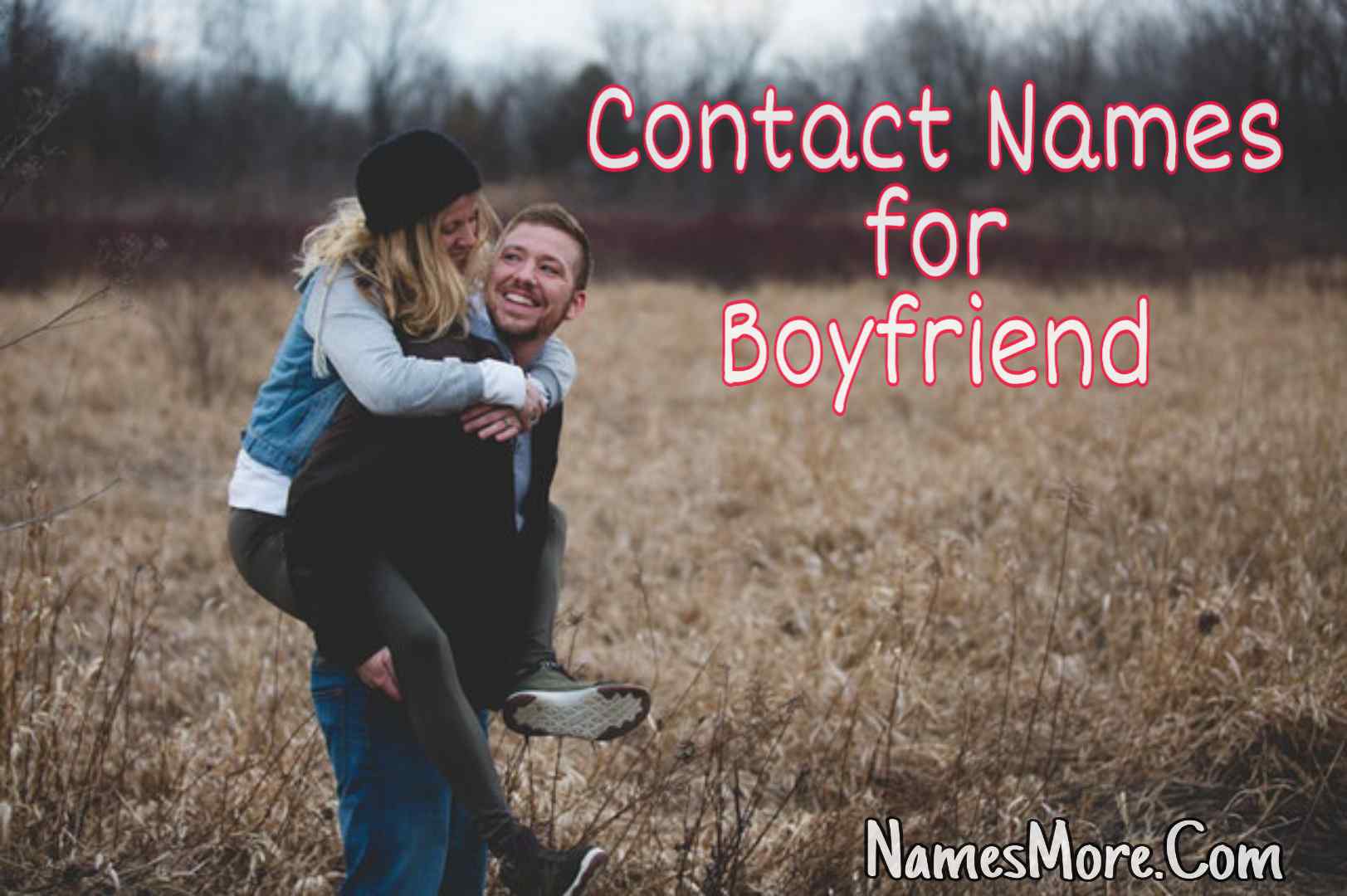 960+ Contact Names For Boyfriend [Cool, Cute & Unique]