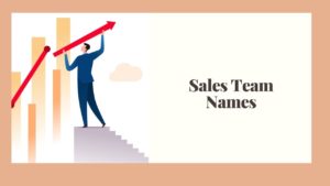 Sales Team Names [2024: Best, Creative, Funny, Unique & Cool] List Infographic